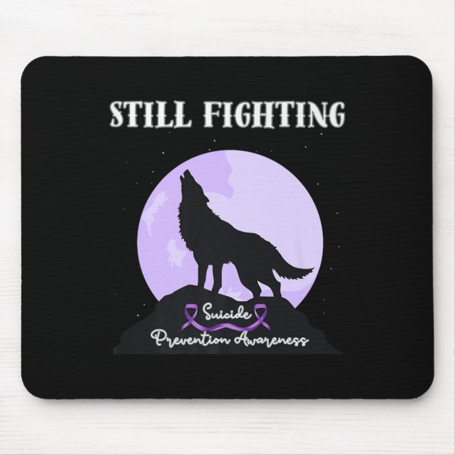 Still Fighting Suicide Prevention Awareness Wolf P Mouse Mat (Front)