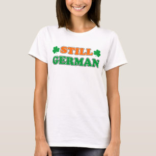Still German Irish Colours and Shamrocks T-Shirt