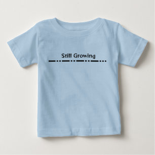 Still Growing - Cute & Inspiring Kids T-Shirt