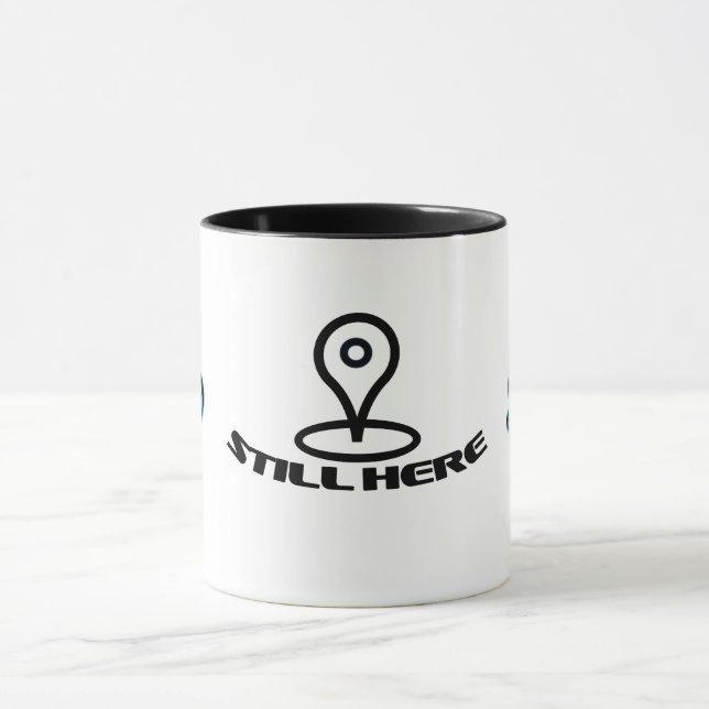 STILL HERE Mug (Center)