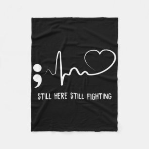 Still Here Still Fighting Hearbeat Suicide Prevent Fleece Blanket