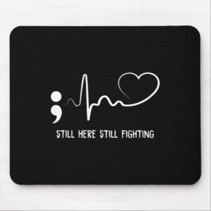 Still Here Still Fighting Hearbeat Suicide Prevent Mouse Mat
