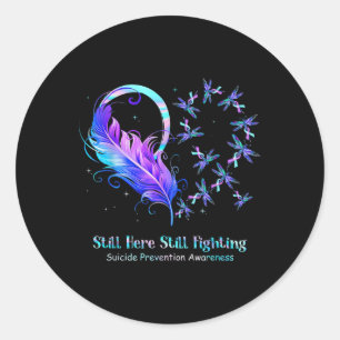 Still Here Still Fighting Suicide Prevention Aware Classic Round Sticker