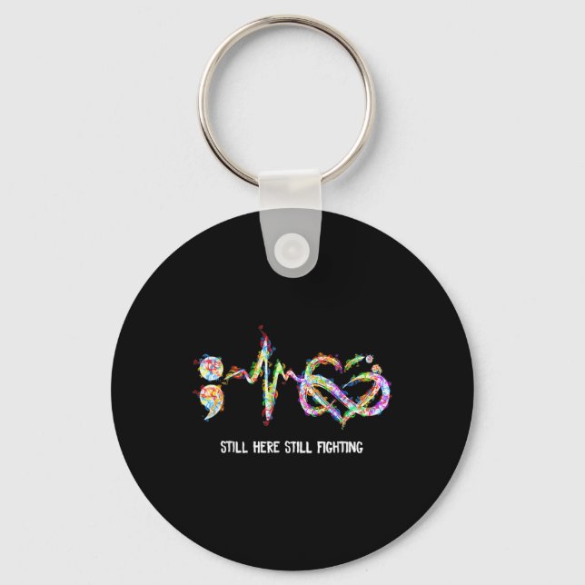 Still Here Still Fighting Suicide Prevention Aware Key Ring (Front)