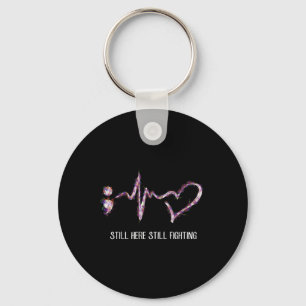 Still Here Still Fighting Suicide Prevention Aware Key Ring