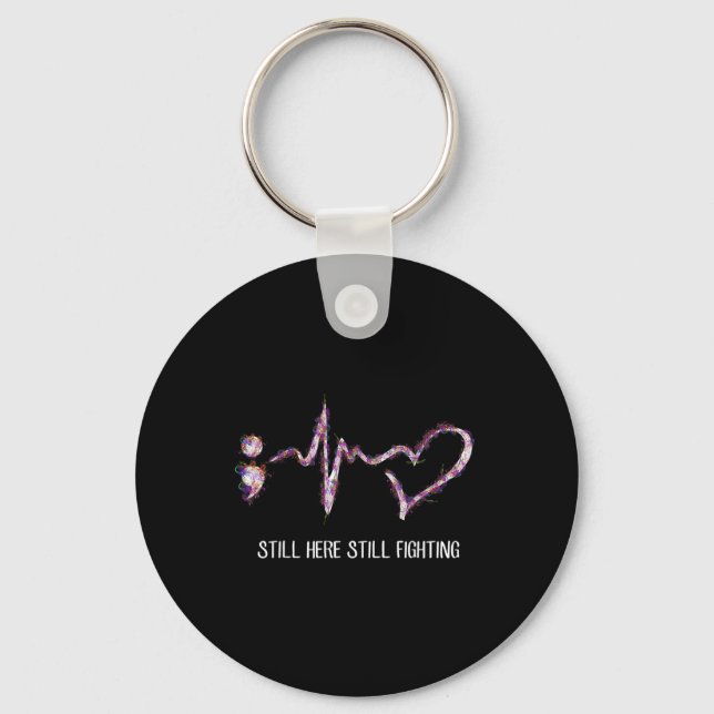 Still Here Still Fighting Suicide Prevention Aware Key Ring (Front)