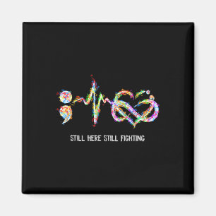 Still Here Still Fighting Suicide Prevention Aware Magnet