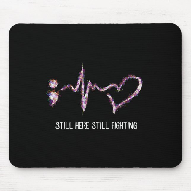Still Here Still Fighting Suicide Prevention Aware Mouse Mat (Front)