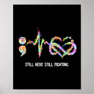 Still Here Still Fighting Suicide Prevention Aware Poster