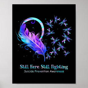 Still Here Still Fighting Suicide Prevention Aware Poster