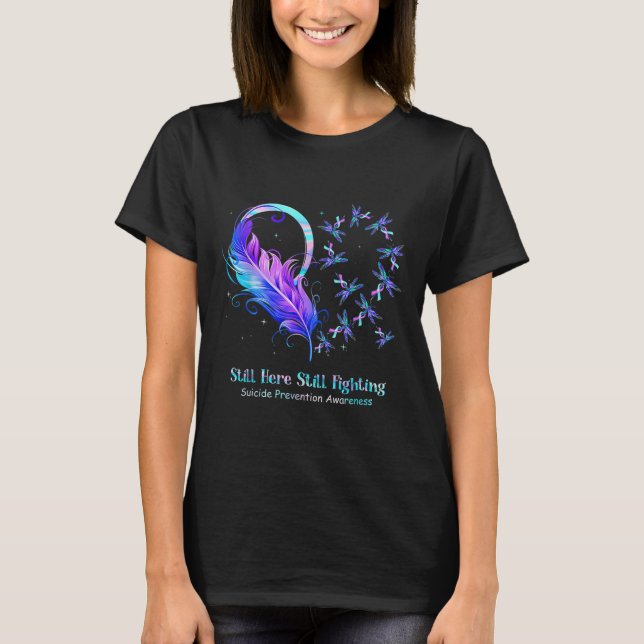 Still Here Still Fighting Suicide Prevention Aware T-Shirt (Front)