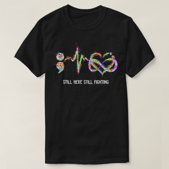 Still Here Still Fighting Suicide Prevention Aware T-Shirt (Design Front)