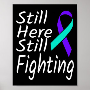 Still Here Still Fighting Suicide Prevention Ribbo Poster