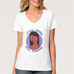 Still Here Still Strong T-Shirt