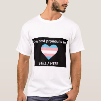 Still/Here T-Shirt
