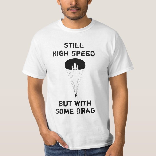 Still High Speed T-shirt (Front)