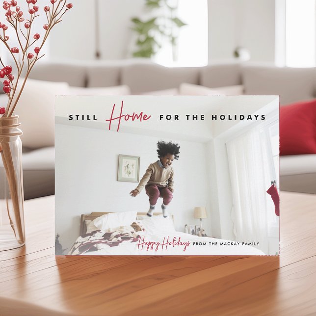 Still Home | Funny Happy Holidays Photo Holiday Card (Creator Uploaded)