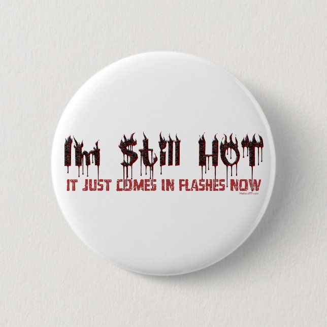 Still Hot Button (Front)