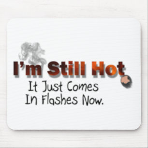 Still Hot Mouse Mat