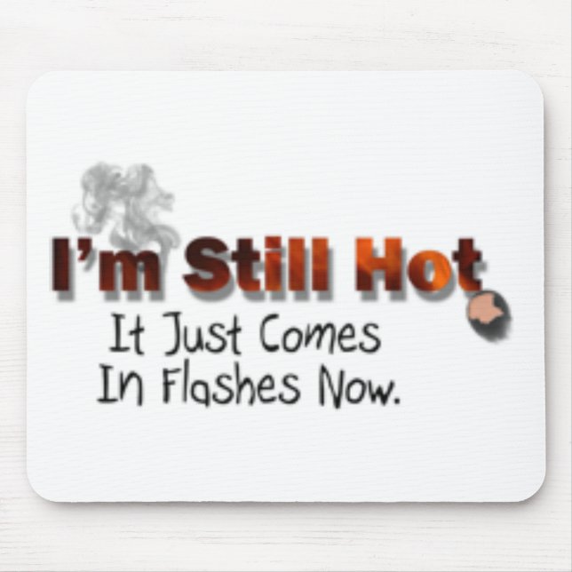 Still Hot Mouse Mat (Front)
