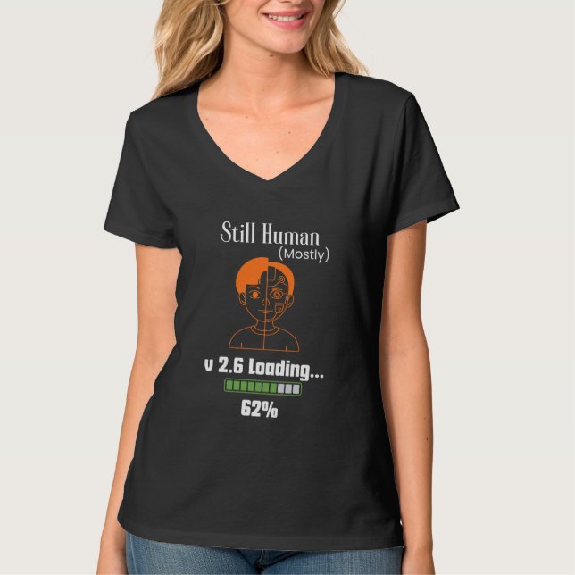 Still Human (Mostly) - Futuristic Cyborg T-Shirt (Front)