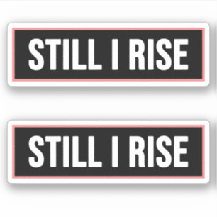 Still I Rise