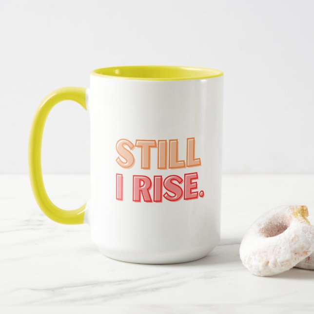 Still I Rise Mug (With Donut)