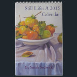 Still Life: A 2015 Calendar<br><div class="desc">Oil paintings by Sarah Sedwick,  one for each month of the year! Made and sold by the artist.</div>