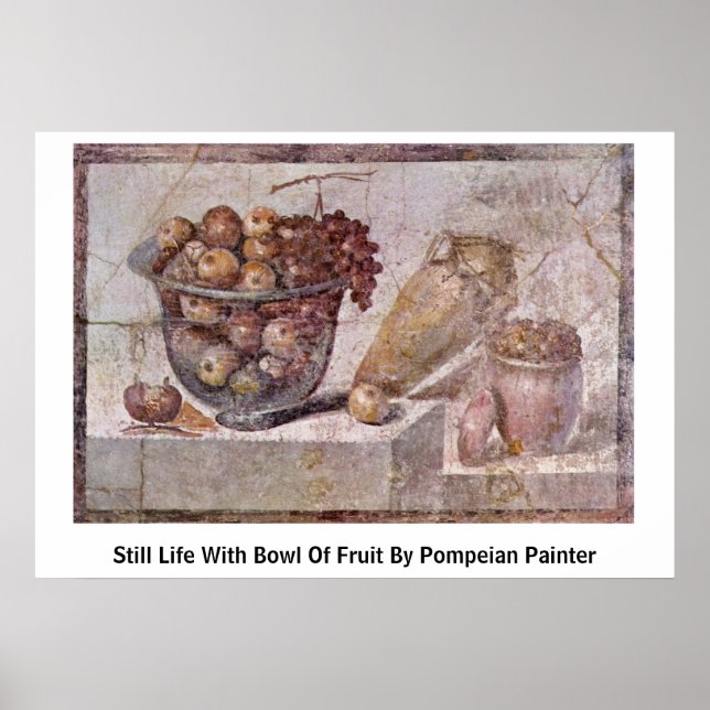 Still Life With Bowl Of Fruit By Pompeian Painter Poster (Front)