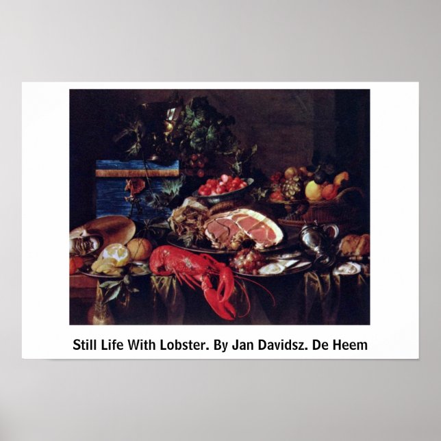 Still Life With Lobster. By Jan Davidsz. De Heem Poster (Front)