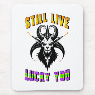 Still Live Lucky You Mouse Mat