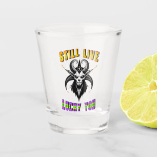 Still Live Lucky You Shot Glass