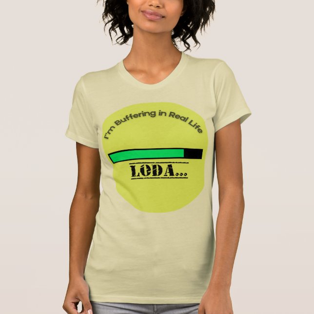 "Still Loading… Please Wait for My Personality." T-Shirt (Front)