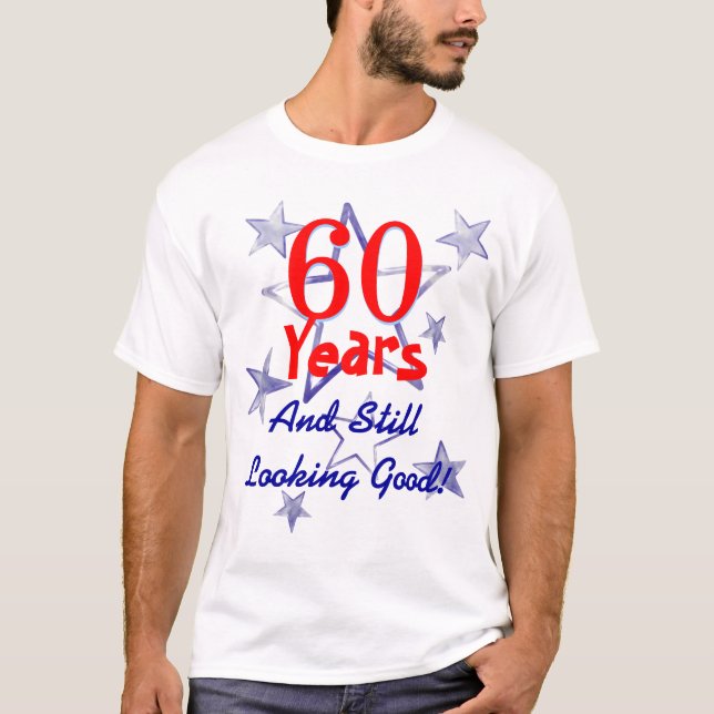 Still Looking Good 60th Birthday T-Shirt (Front)