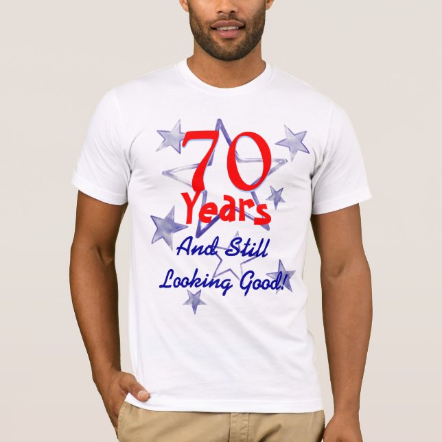 Still Looking Good 70th Birthday T-Shirt (Front)