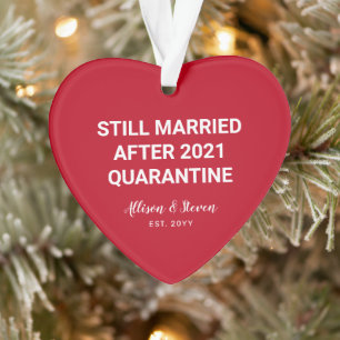 Still Married 2021 Funny Quarantine Couples Names Ornament