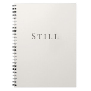 Still – Minimal Typography Notebook