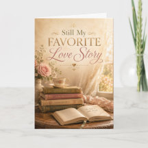 Still My Favourite Love Story Anniversary Card