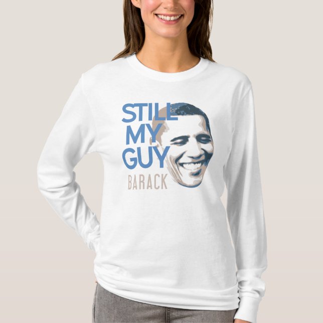 Still My Guy Barack Obama Shirt (Front)