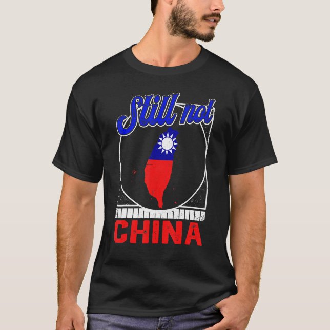 Still Not China Love Taiwan Flag Taiwanese Taiwan  T-Shirt (Front)