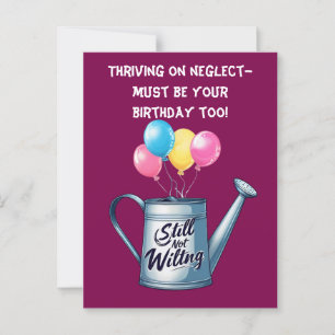 Still Not Wilting Funny Birthday Greeting Postcard