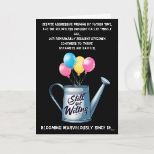 Still Not Wilting: Humorous Aging Birthday Card