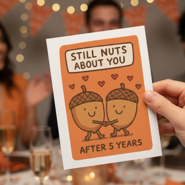 Still Nuts About You After 5 Years Card (Creator Uploaded)