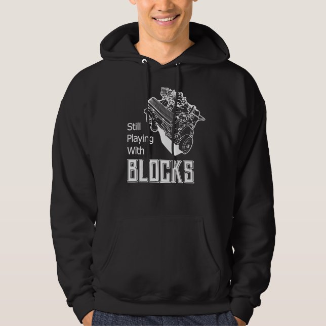 Still Play With Blocks Funny Drag Racing Car Mecha Hoodie (Front)