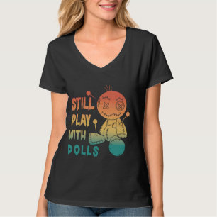 Still Play with Dolls Voodoo - Retro Voodoo T-Shirt