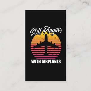 Still Playing With Airplanes Aircraft mechanic Business Card