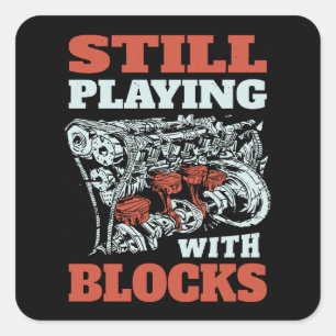 Still playing with blocks Mechanics Square Sticker
