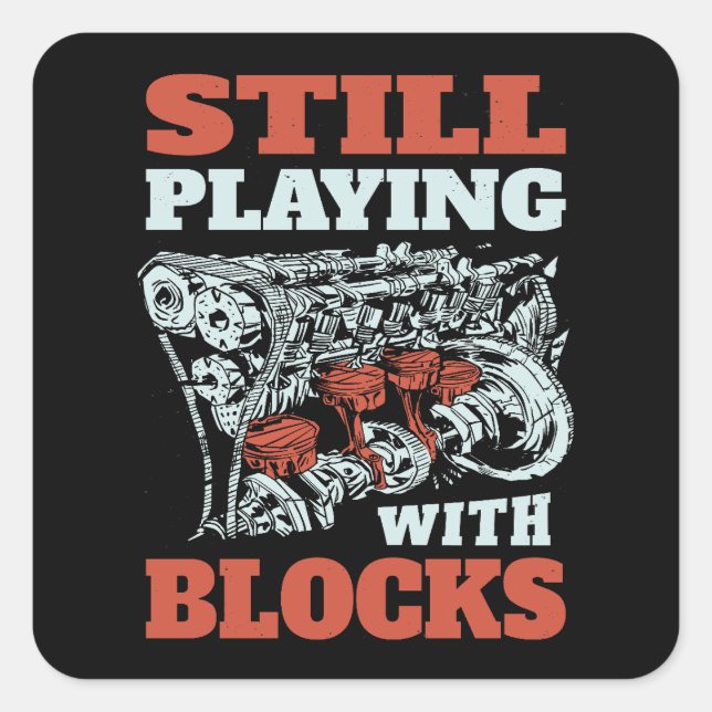 Still playing with blocks Mechanics Square Sticker (Front)