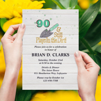 Still Plays in Dirt Gardening 90th Birthday Party Invitation