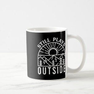 Still Plays Outside Nature Hiking Adventure Coffee Mug